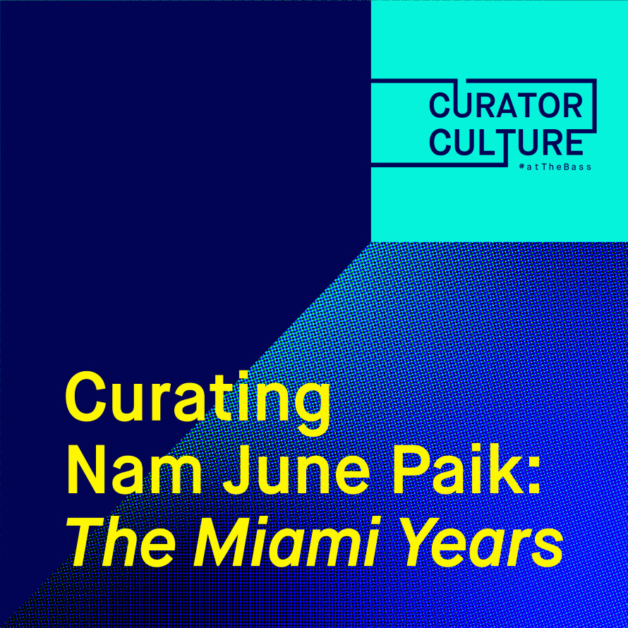 Curator Culture Nam June Paik The Miami Years