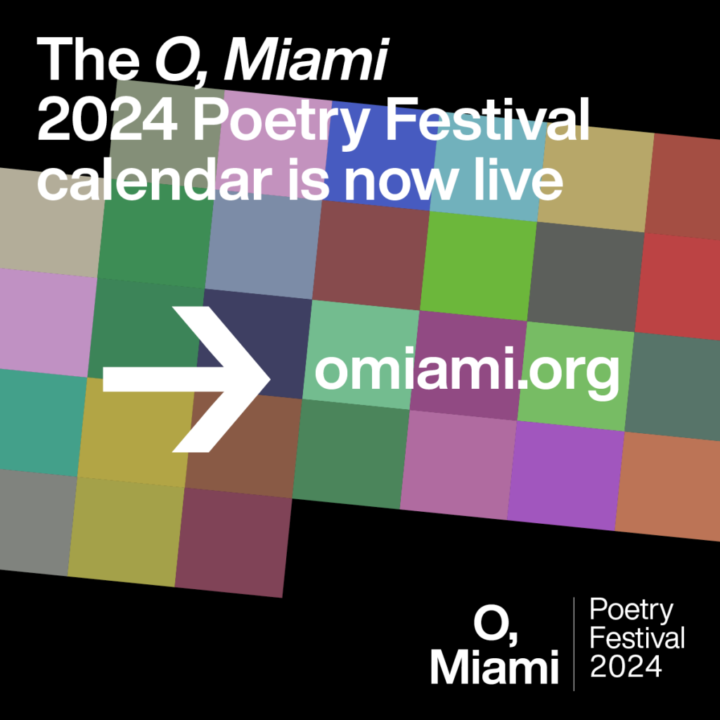 The O Miami Poetry Festival 2024 calendar of events is now live